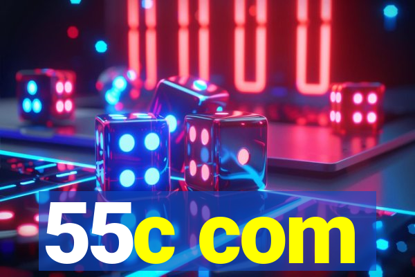 55c com